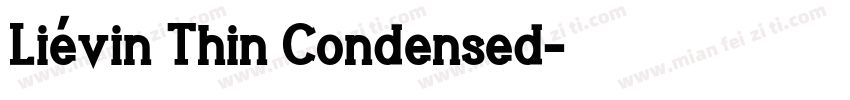 Liévin Thin Condensed字体转换